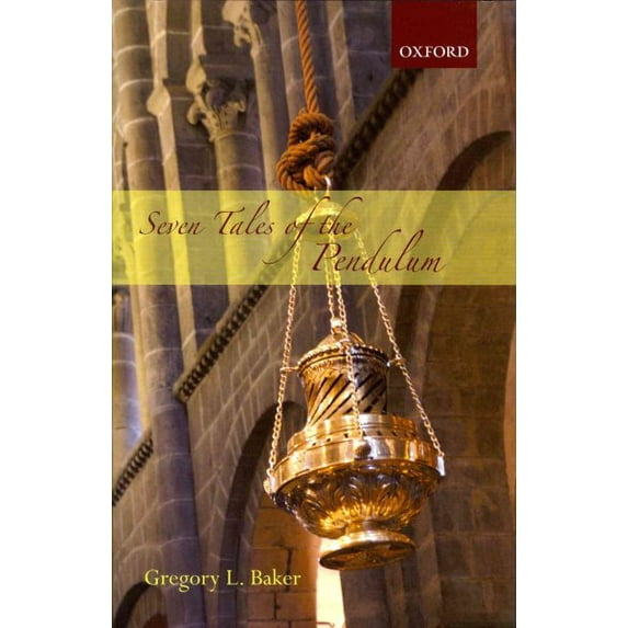 Seven Tales of the Pendulum