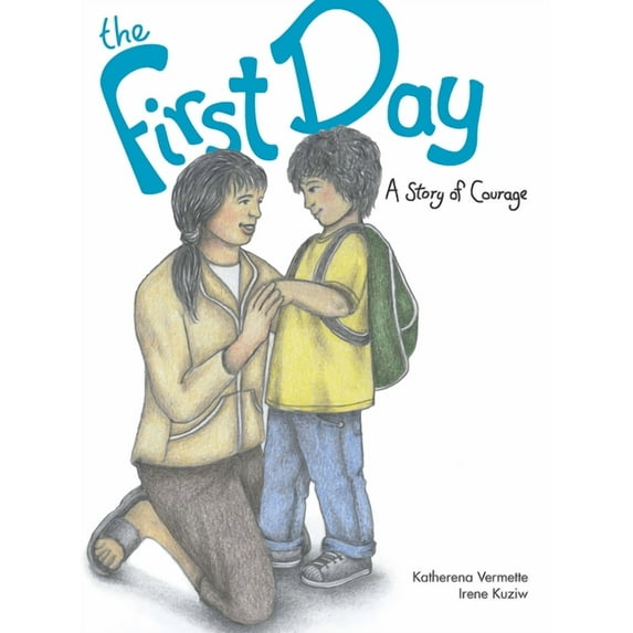 Seven Teachings Stories The First Day: A Story of Courage, Book 7, (Paperback)