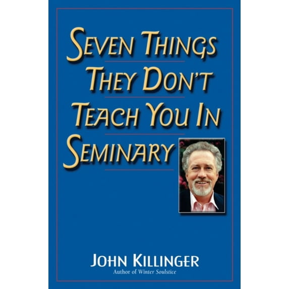 Pre-Owned Seven Things They Don't Teach You in Seminary (Paperback) 082452392X 9780824523923