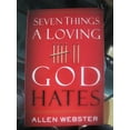 thumbnail image 1 of Pre-Owned Seven Things a Loving God Hates (Paperback) 193380825X 9781933808253, 1 of 1