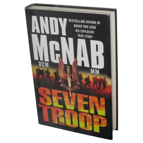 Seven Troop (2008) Hardcover Book - (Andy McNab)