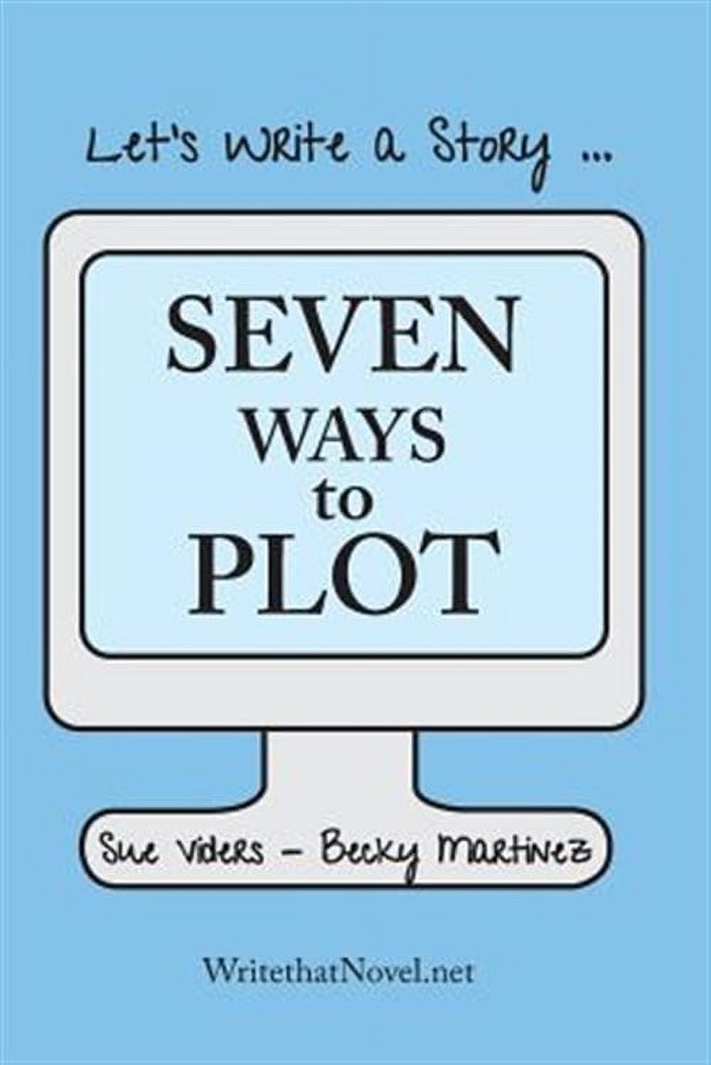 Seven Ways to Plot: Let's Write a Story - Walmart.com