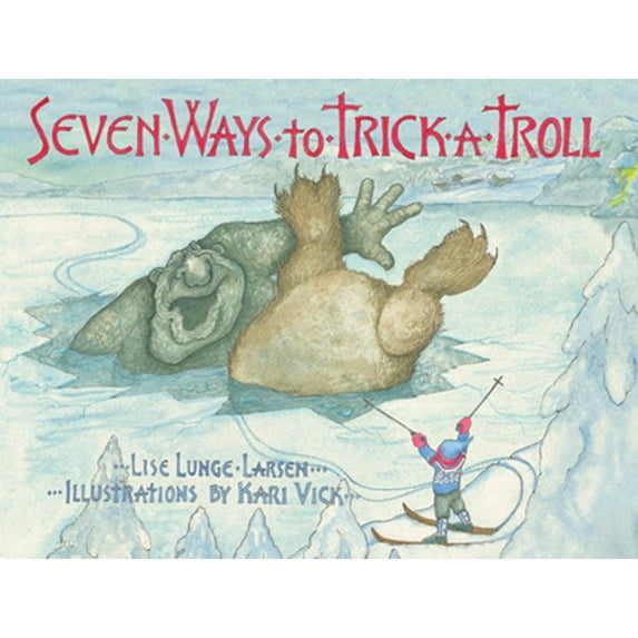 Pre-Owned Seven Ways to Trick a Troll (Hardcover) 0816699771 9780816699773