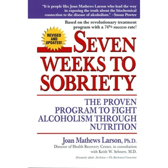 Pre-Owned Seven Weeks to Sobriety: The Proven Program to Fight Alcoholism Through Nutrition (Paperback) 0449002594 9780449002599
