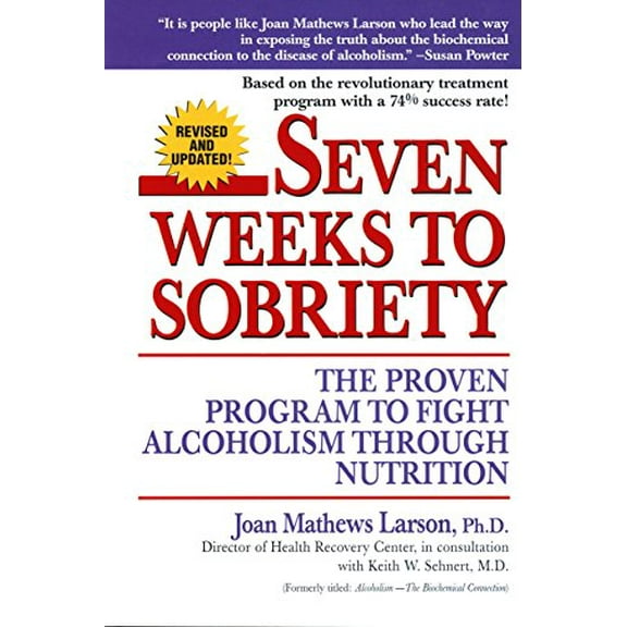 Pre-Owned Seven Weeks to Sobriety: The Proven Program to Fight Alcoholism Through Nutrition (Paperback) 0449002594 9780449002599
