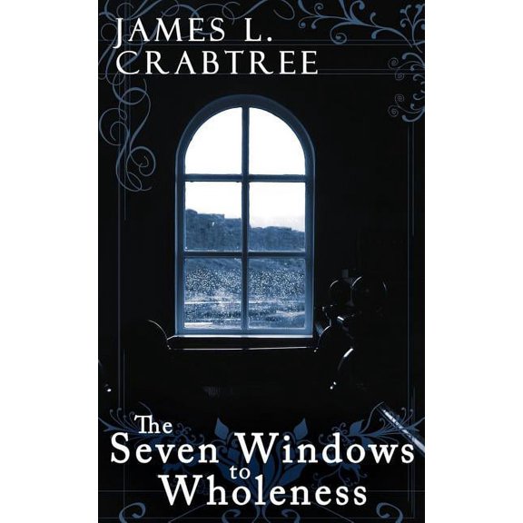 The Seven Windows to Wholeness (Paperback)