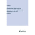 thumbnail image 1 of Seven Wives and Seven Prisons; Or, Experiences in the Life of a Matrimonial Monomaniac. A True Story: in large print (Hardcover), 1 of 1