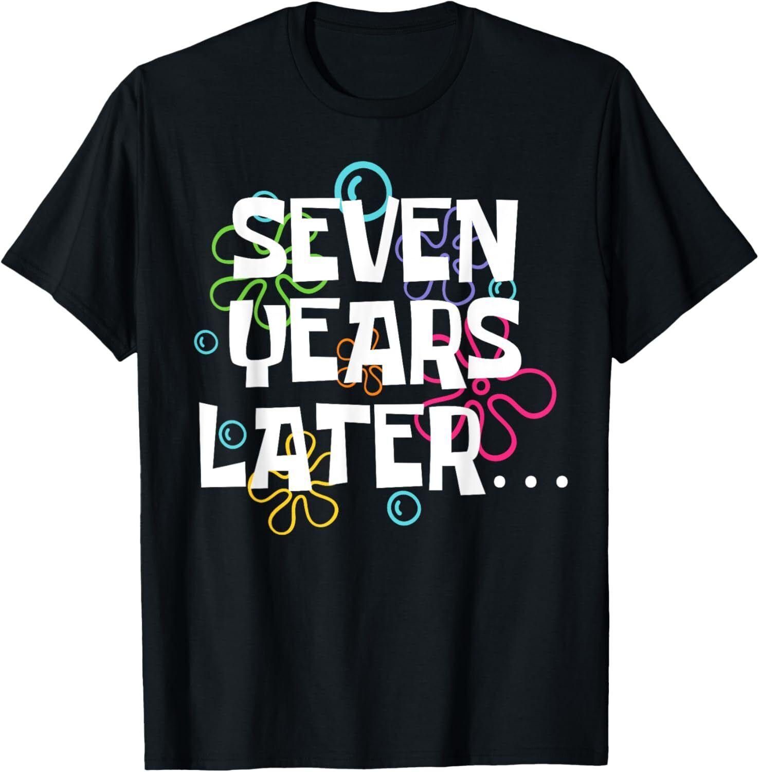 Seven Years Later Funny Meme 7 Year Old 7th Birthday Party TShirt