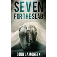 thumbnail image 1 of Seven for the Slab: A Horror Portmanteau, (Hardcover), 1 of 1