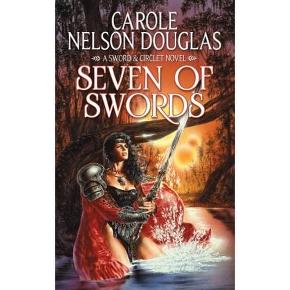 Pre-Owned Seven of Swords (Sword And Circlet) (Unknown) 0765369974 9780765369970