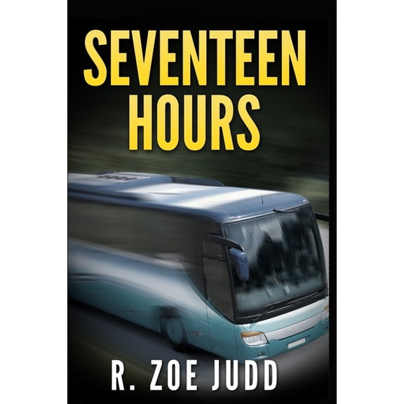 Seventeen Hours, (Paperback)