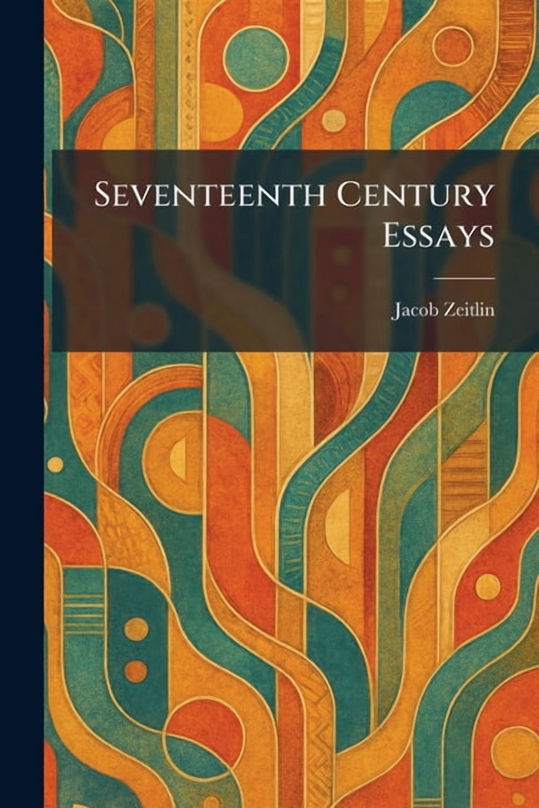 Seventeenth Century Essays, (Paperback)