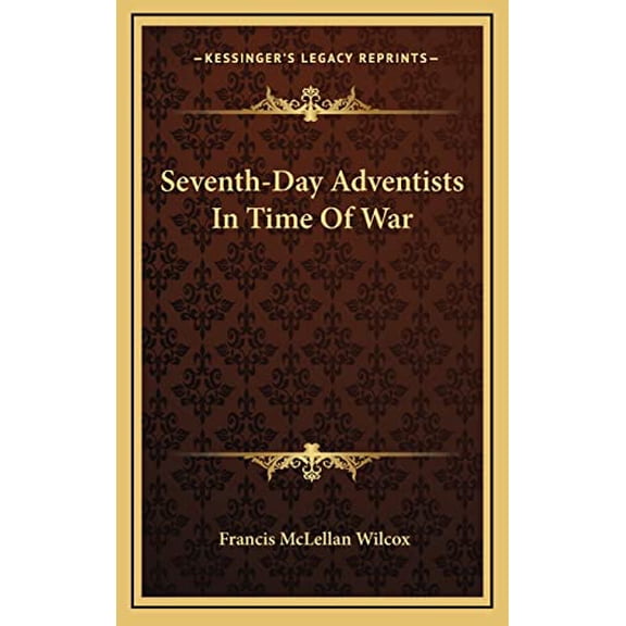 Seventh-Day Adventists In Time Of War (Hardcover)