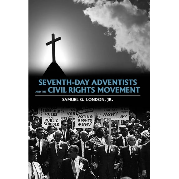 Seventh-Day Adventists and the Civil Rights Movement, (Paperback)