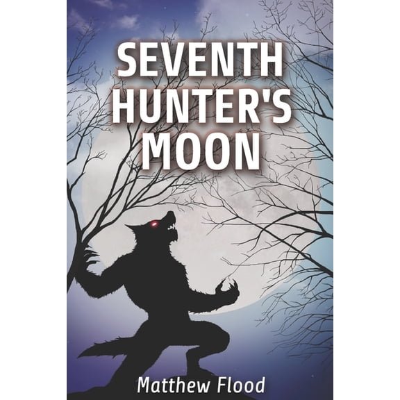 Seventh Hunter's Moon, (Paperback)