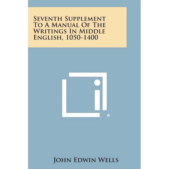 Seventh Supplement to a Manual of the Writings in Middle English, 1050-1400
