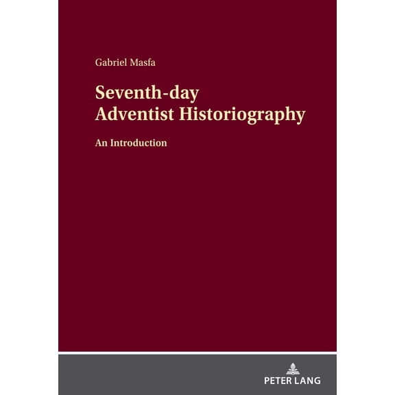 Seventh-day Adventist Historiography: An Introduction, (Hardcover)