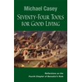 thumbnail image 1 of Seventy-Four Tools for Good Living: Reflections on the Fourth Chapter of Benedict's Rule, (Paperback), 1 of 2