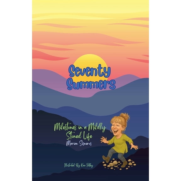 Seventy Summers: Milestones in a Mildly Stoned Life, (Paperback)