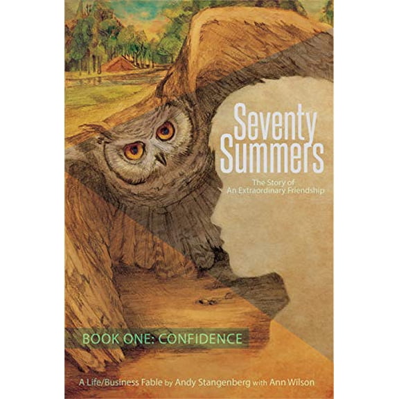 Pre-Owned Seventy Summers, The Story of An Extraordinary Friendship - Book One: Confidence (Paperback) 1732813108 9781732813106