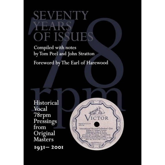 Seventy Years of Issues: Historical Vocal 78rpm Pressings from Original Masters 1931-2001, (Paperback)