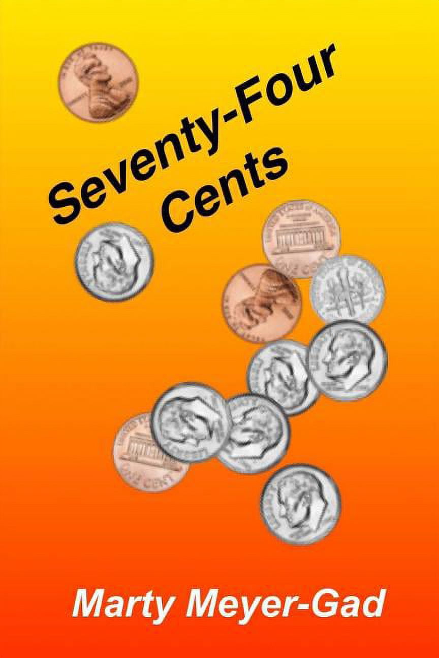 Seventy-four Cents, (Paperback)