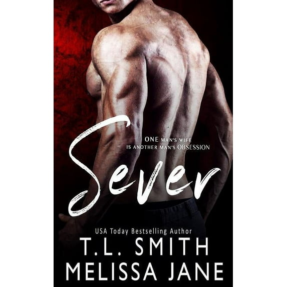 Sever Paperback 1081441410 9781081441418 T.L Smith, Melissa Jane