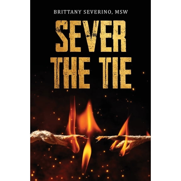 Sever The Tie, (Paperback)