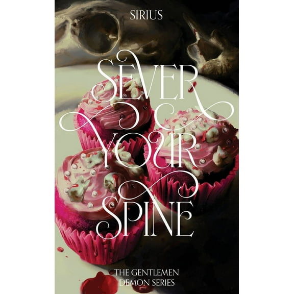 Sever Your Spine, (Hardcover)