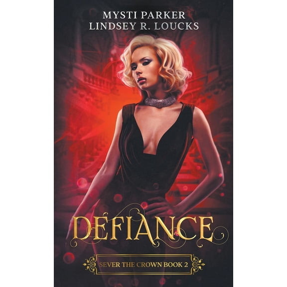 Sever the Crown Defiance, Book 2, (Paperback)
