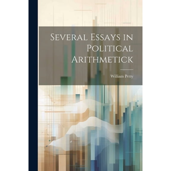 Several Essays in Political Arithmetick (Paperback)