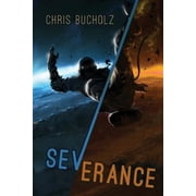 Severance Paperback by Chris Bucholz