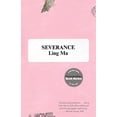 thumbnail image 1 of Pre-Owned Severance: A Novel, 9781250214997, 1250214998, Paperback, Reprint edition, 1 of 1