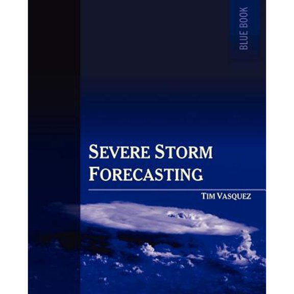 Pre-Owned Severe Storm Forecasting 9780970684097 Used