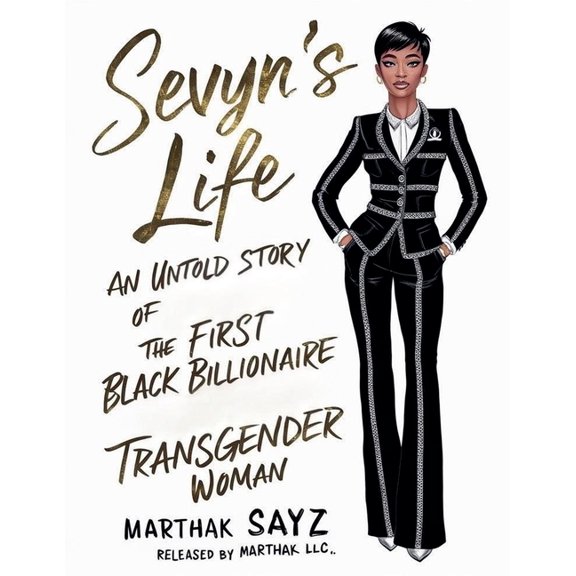 Sevyns Life Sevyns Life: An Untold Story About The First Black Billionaire Transgender Woman, Book 1.4, (Paperback)