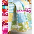 thumbnail image 1 of Pre-Owned Sew Charming: 40 Simple Sewing and Hand-Printing Projects for Home and Family (Paperback) 0307586596 9780307586599, 1 of 1