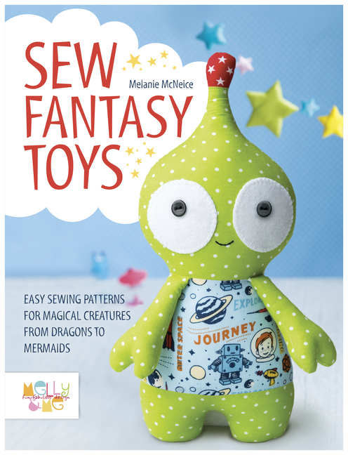 Sew Fantasy Toys: Easy Sewing Patterns for Magical Creatures from Dragons to Mermaids  Paperback  1446306003 9781446306000 Melly   Me - image 1 of 1