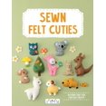 thumbnail image 1 of Pre-Owned Sew Felt Cuties : Including Step-By-Step Instructions With Detailed Diagrams (Paperback), 1 of 1