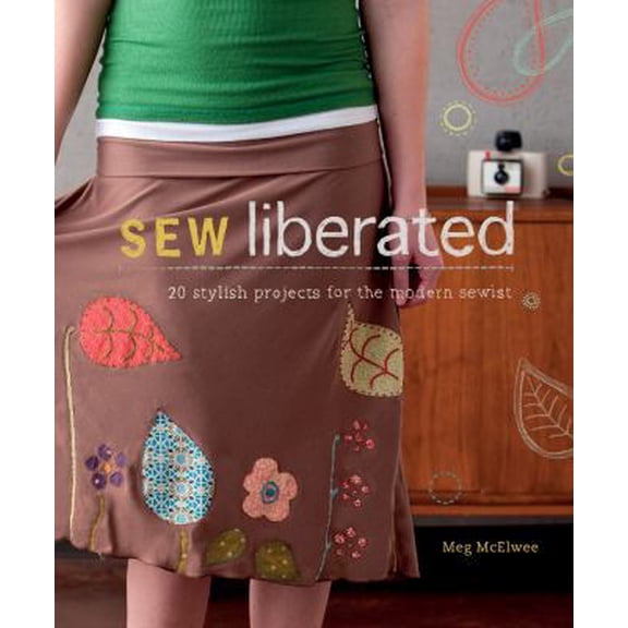 Pre-Owned Sew Liberated (Paperback) 1596681616 9781596681613