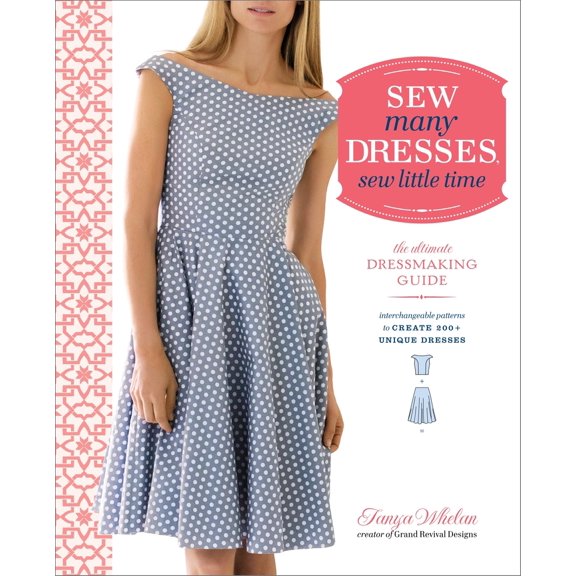 Pre-Owned Sew Many Dresses, Sew Little Time: The Ultimate Dressmaking Guide (Paperback) 0770434940 9780770434946