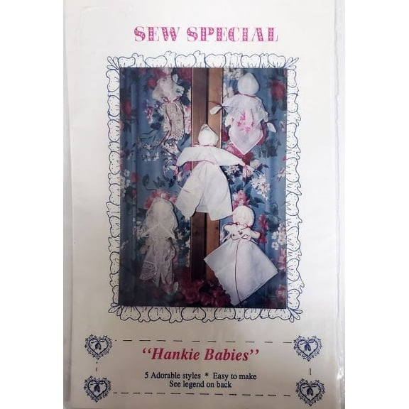 Sew Special Hankie Babies Pattern for 5 Adorable Styles
