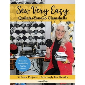 Sew Very Easy Quilt-As-You-Go Clamshells: 5 Classic Projects, Amazingly Fast Results, (Paperback)