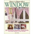 thumbnail image 1 of Pre-Owned Sew A Beautiful Window: Innovative Window Treatments for Every Room in the House (Paperback) 0873492552 9780873492553, 1 of 1