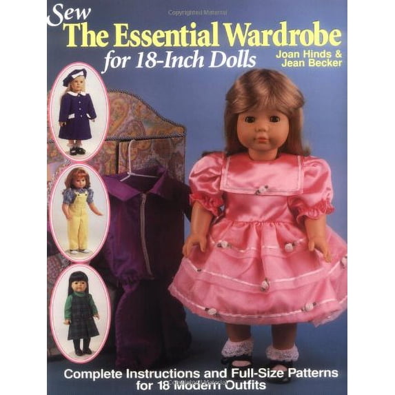 Pre-Owned Sew the Essential Wardrobe for 18-Inch Dolls, 9780873415460, 0873415469, Paperback, Book and Access edition