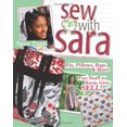 thumbnail image 1 of Pre-Owned Sew with Sara: PJs, Pillows, Bags & More--Fun Stuff to Keep, Give, Sell! (Paperback) 1571206035 9781571206039, 1 of 1
