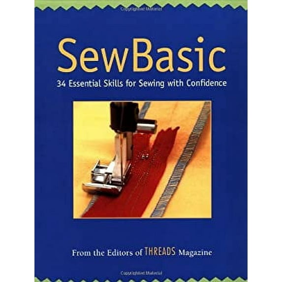 Pre-Owned SewBasic: 34 Essential Skills for Sewing with Confidence (Paperback) 1561585416 9781561585410