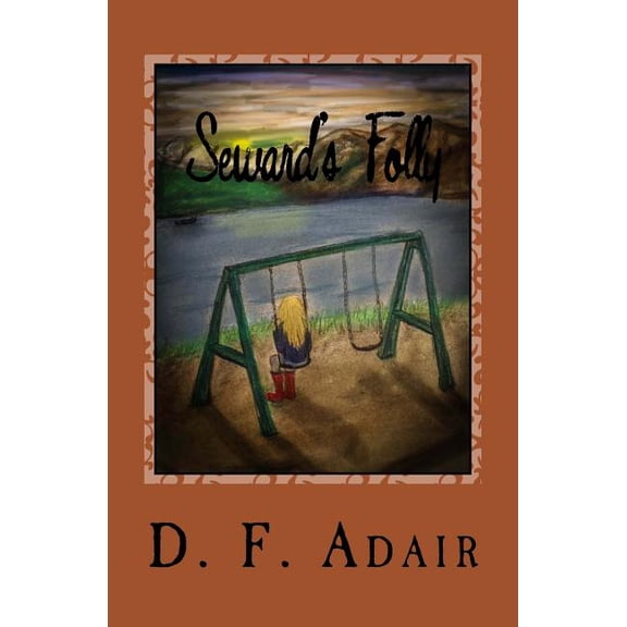 Seward's Folly, (Paperback)