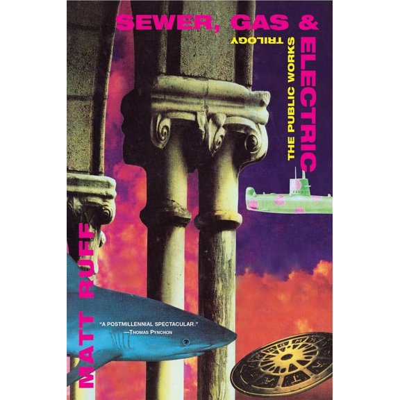 Public Works Trilogy (Grove Press) Sewer, Gas & Electric, (Paperback)