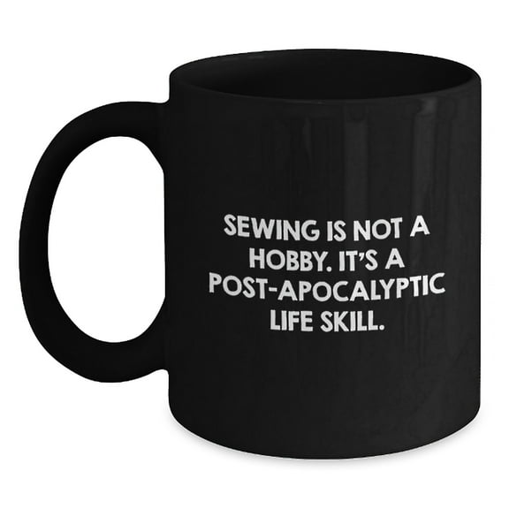 Sewing Gifts for Sewing Enthusiasts Funny Black Coffee Mug from Friends