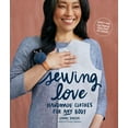 thumbnail image 1 of Sewing Love : Handmade Clothes for Any Body (Paperback), 1 of 1